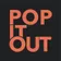 Pop It Out